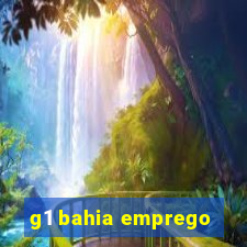 g1 bahia emprego